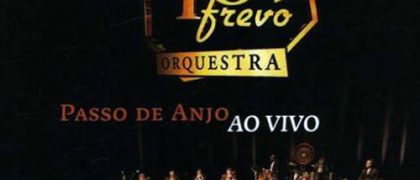 Lançamento do DVD “Passo de Anjo ao Vivo”